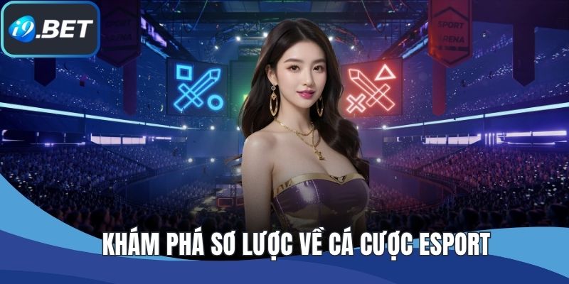 Khám phá sơ lược về cá cược esport