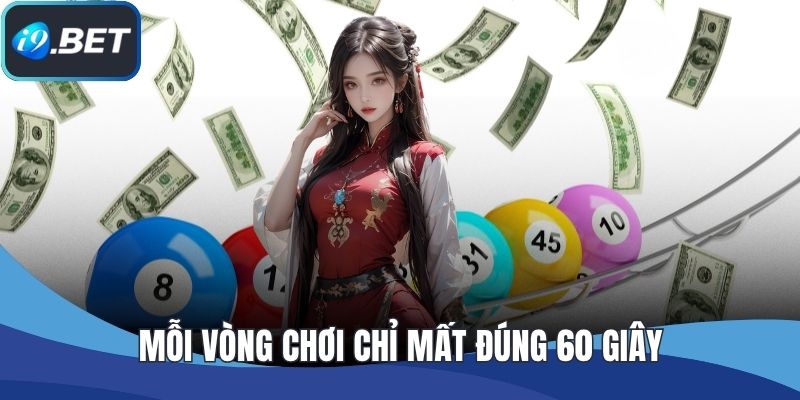 Mỗi vòng chơi chỉ mất đúng 60 giây