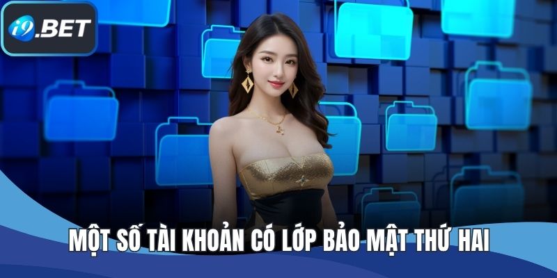 Một số tài khoản có lớp bảo mật thứ hai