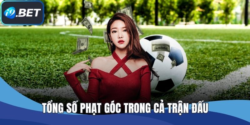 Tổng số phạt góc trong cả trận đấu